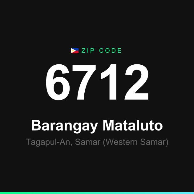 Shareable ZIP code 6712 card for Barangay Mataluto