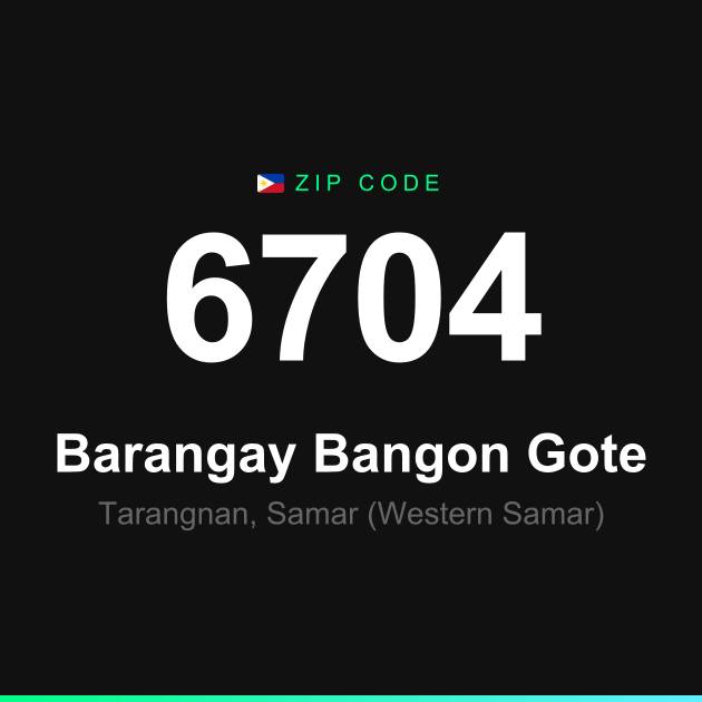 Shareable ZIP code 6704 card for Barangay Bangon Gote