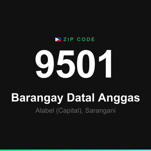 Shareable ZIP code 9501 card for Barangay Datal Anggas