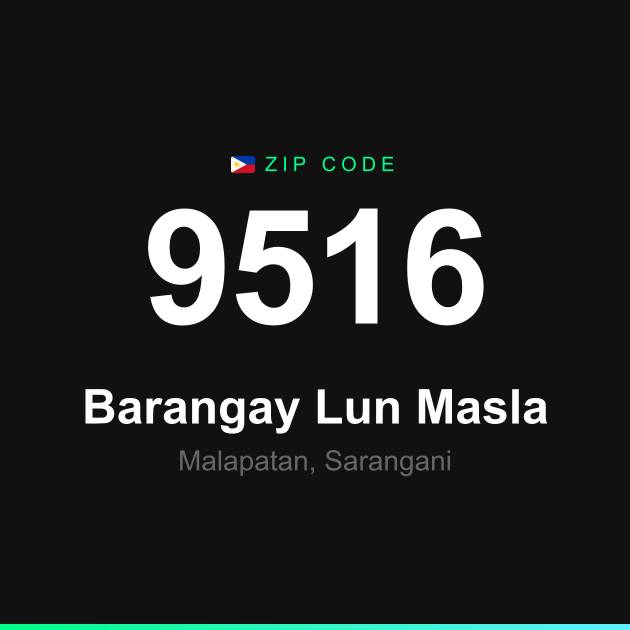 Shareable ZIP code 9516 card for Barangay Lun Masla