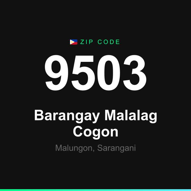 Shareable ZIP code 9503 card for Barangay Malalag Cogon
