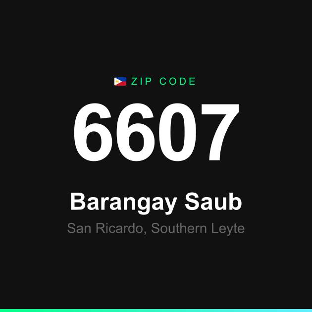 Shareable ZIP code 6607 card for Barangay Saub