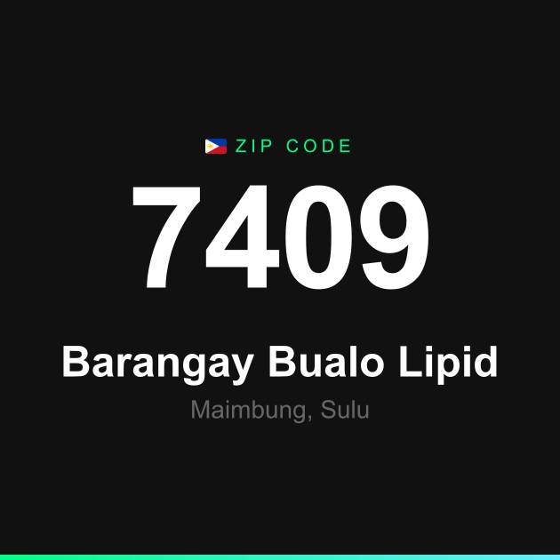 Shareable ZIP code 7409 card for Barangay Bualo Lipid