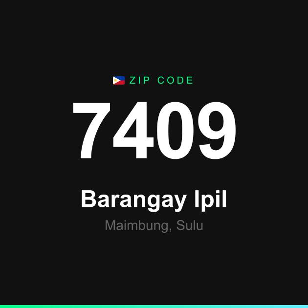 Shareable ZIP code 7409 card for Barangay Ipil