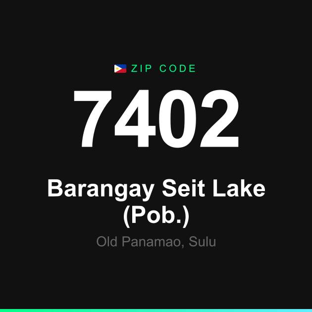 Shareable ZIP code 7402 card for Barangay Seit Lake (Pob.)