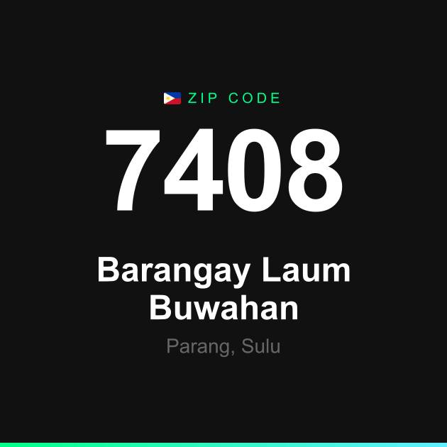 Shareable ZIP code 7408 card for Barangay Laum Buwahan