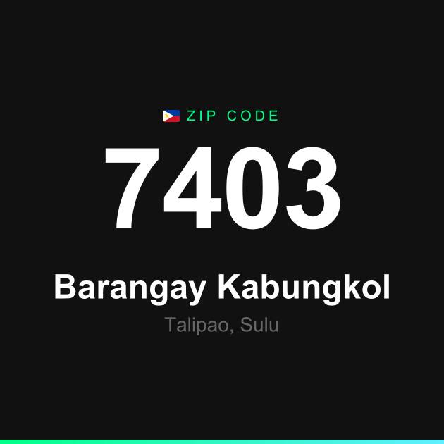 Shareable ZIP code 7403 card for Barangay Kabungkol