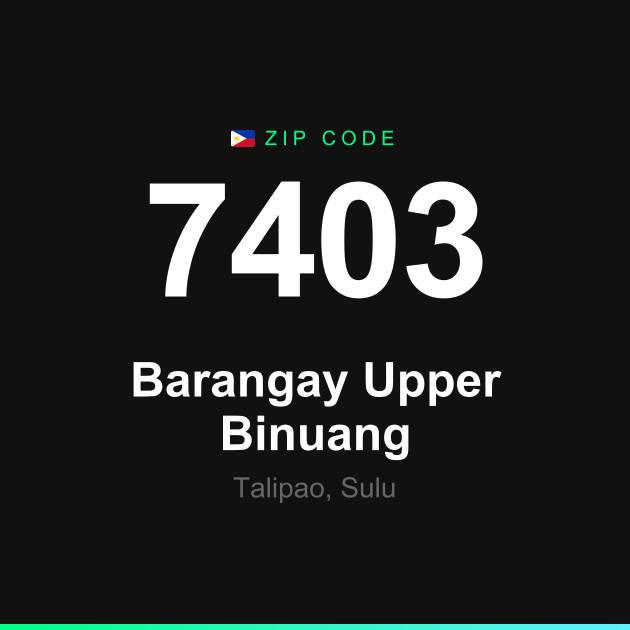 Shareable ZIP code 7403 card for Barangay Upper Binuang