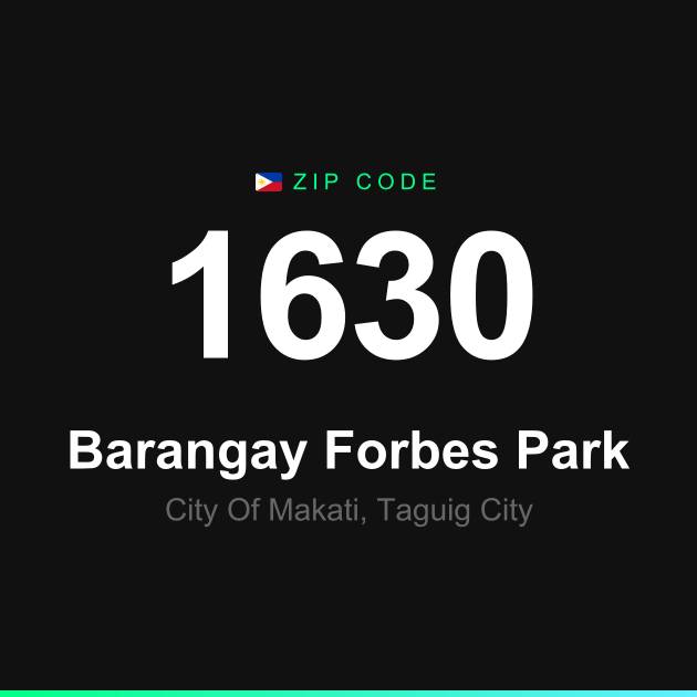 Shareable ZIP code 1630 card for Barangay Forbes Park