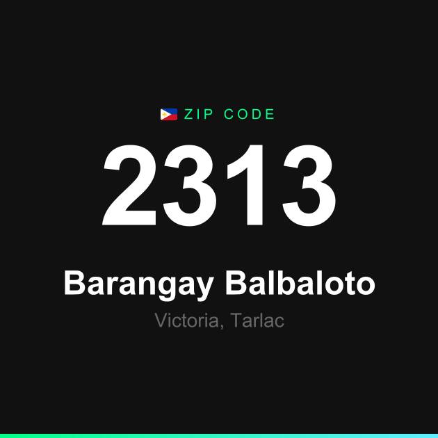 Shareable ZIP code 2313 card for Barangay Balbaloto