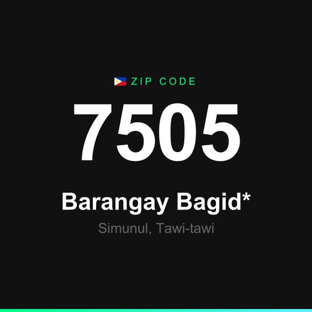 Shareable ZIP code 7505 card for Barangay Bagid*