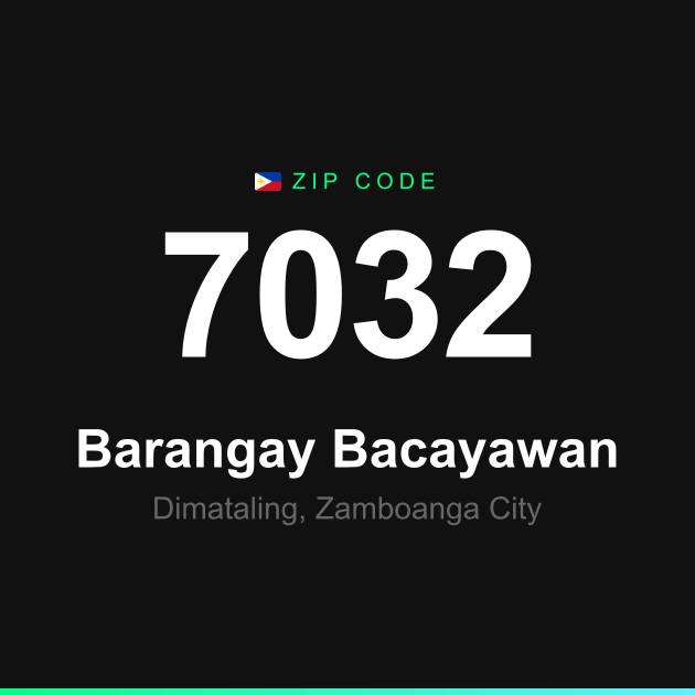 Shareable ZIP code 7032 card for Barangay Bacayawan