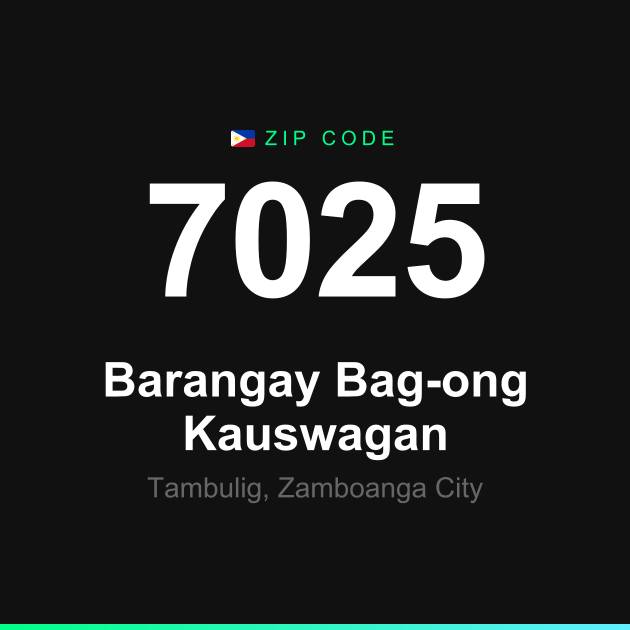 Shareable ZIP code 7025 card for Barangay Bag-ong Kauswagan