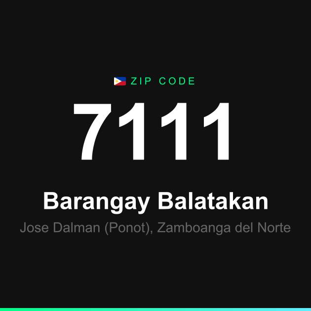 Shareable ZIP code 7111 card for Barangay Balatakan