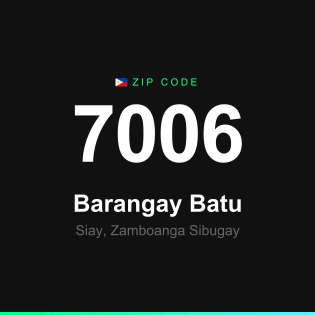 Shareable ZIP code 7006 card for Barangay Batu