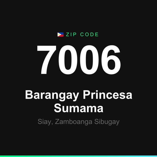Shareable ZIP code 7006 card for Barangay Princesa Sumama