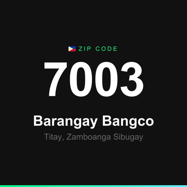 Shareable ZIP code 7003 card for Barangay Bangco