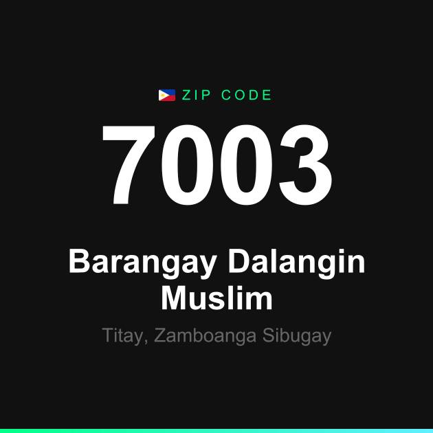Shareable ZIP code 7003 card for Barangay Dalangin Muslim